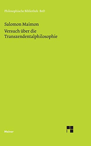 Versuch über die Transzendentalphilosophie (Philosophische Bibliothek) von Meiner Felix Verlag GmbH